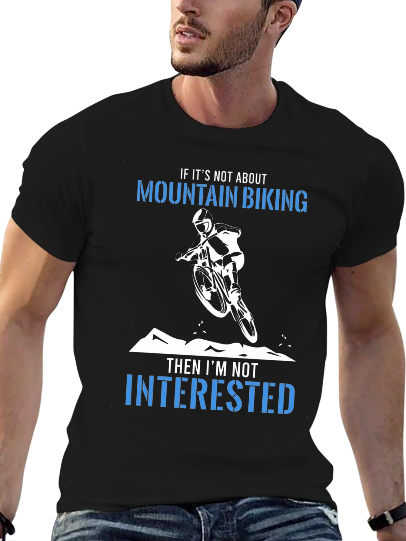Mountain Biking T-Shirt:  Not Interested!