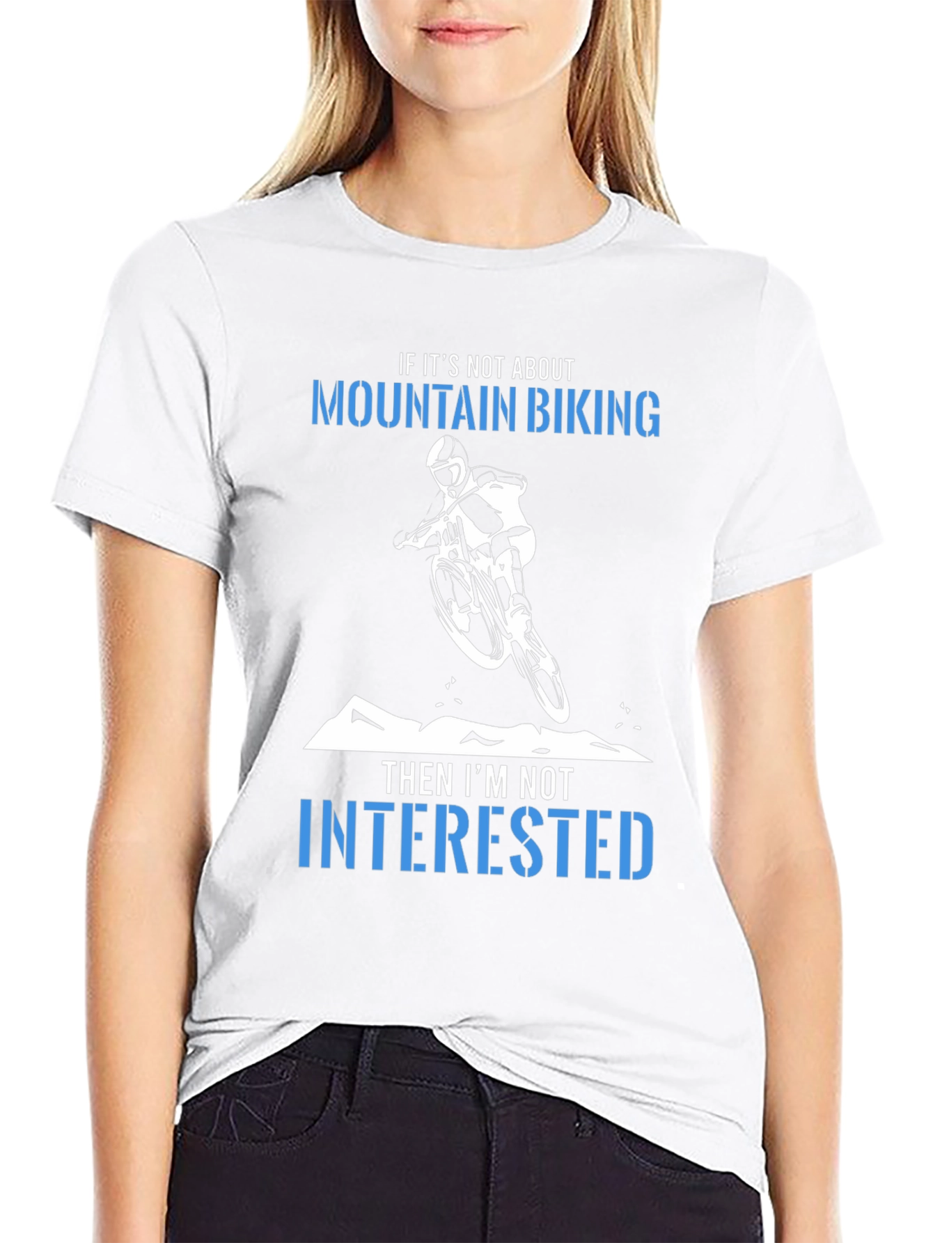 Mountain Biking T-Shirt:  Not Interested!