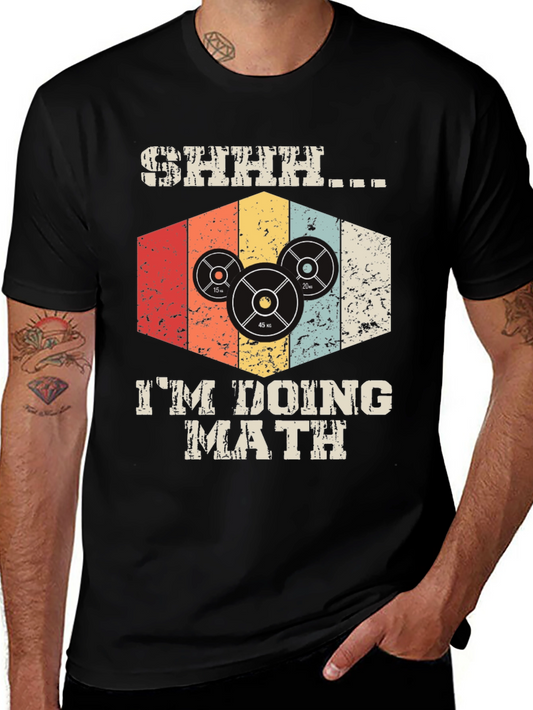 Shhh Im Doing Math Gym T-Shirt