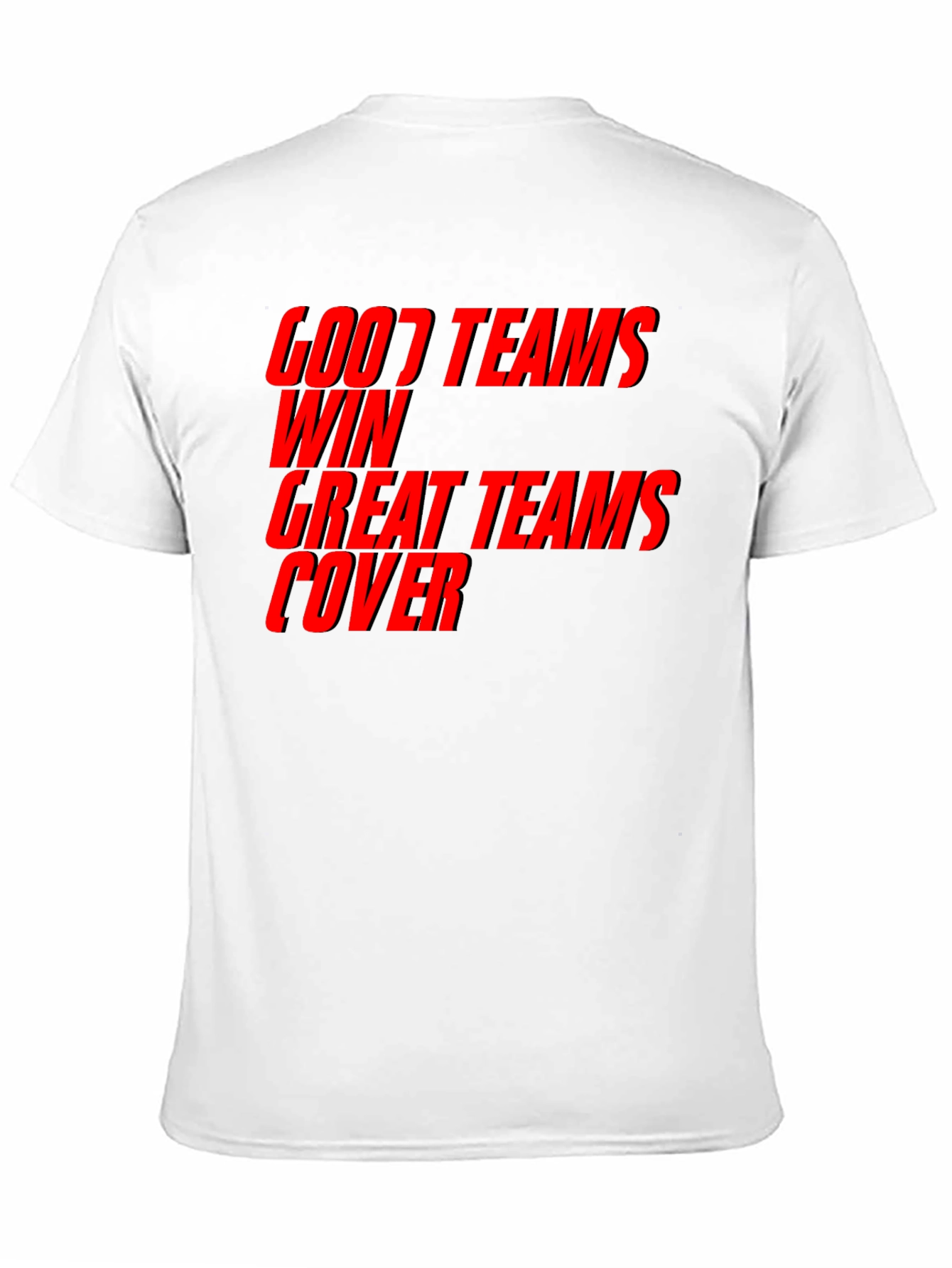 Good Teams Win T-Shirt