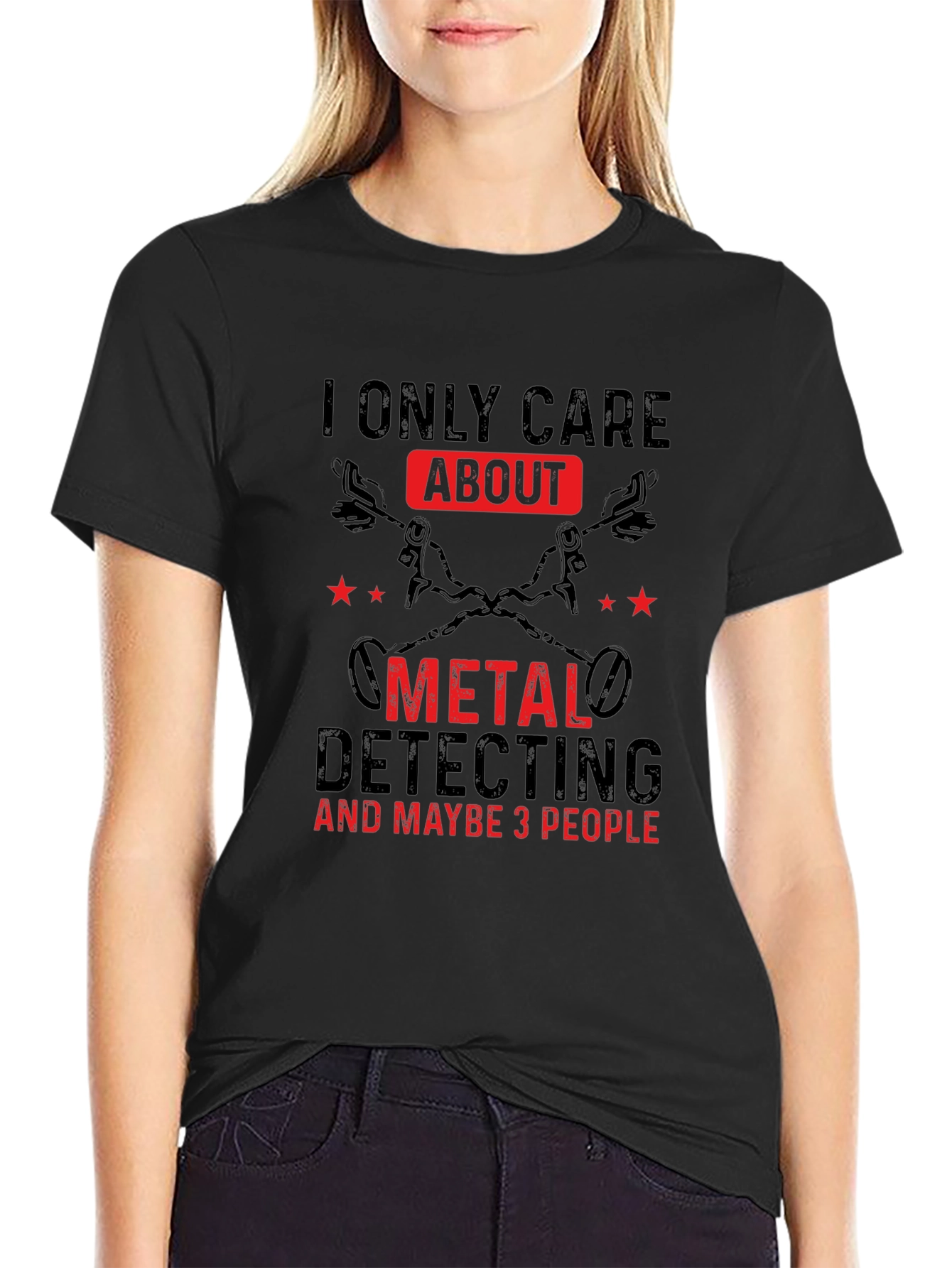 Metal Detecting T-Shirt - I Only Care About