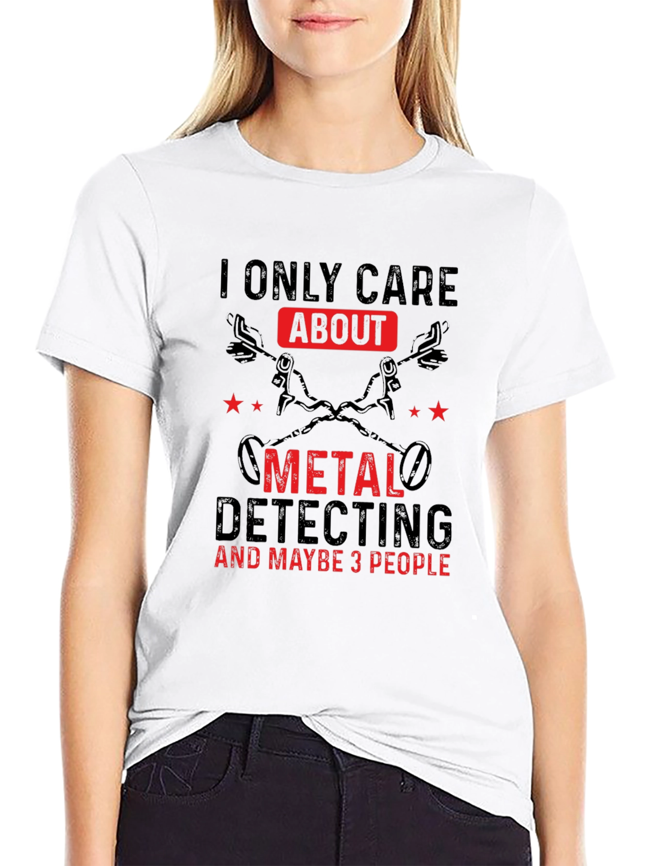 Metal Detecting T-Shirt - I Only Care About