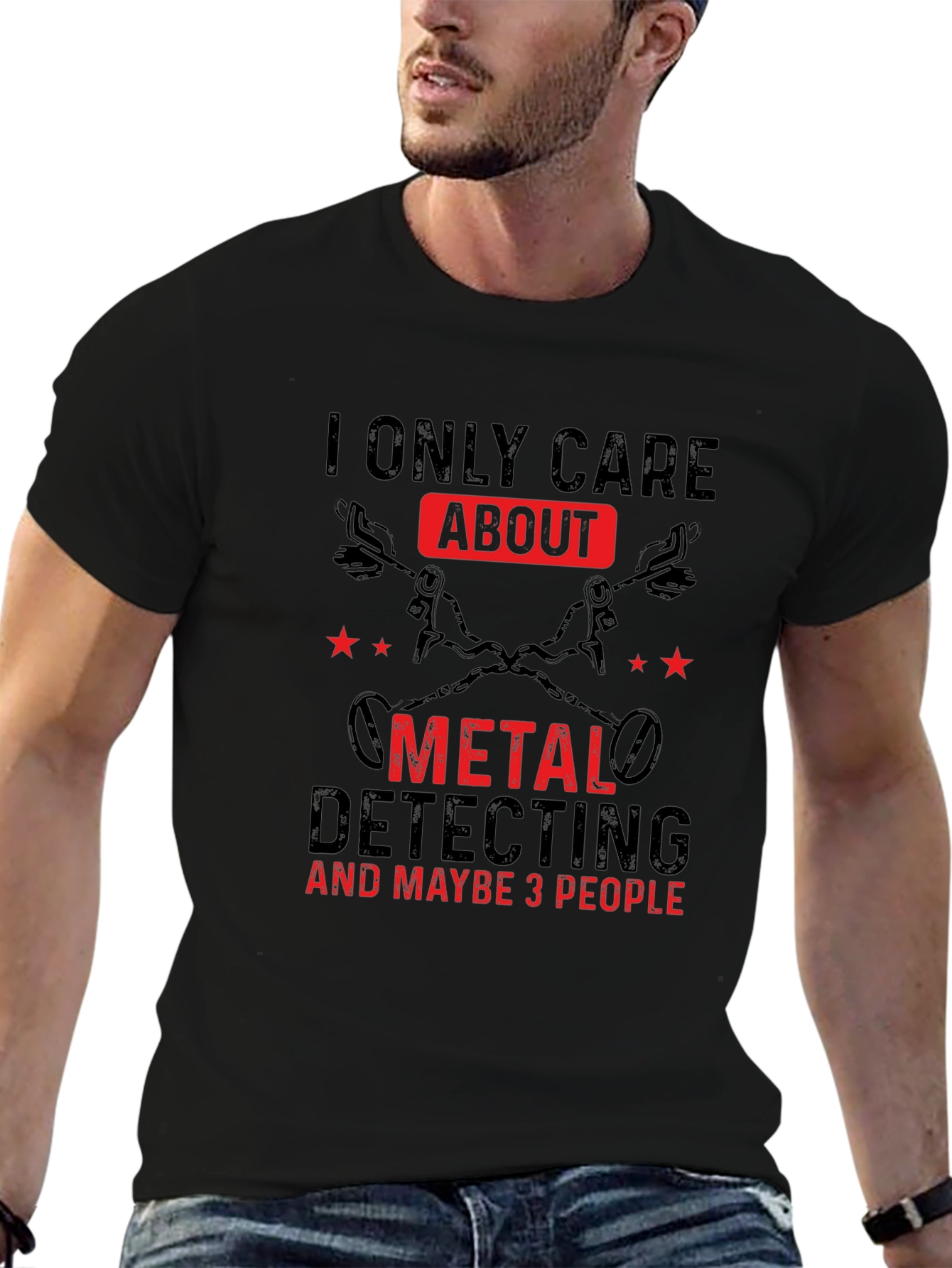 Metal Detecting T-Shirt - I Only Care About