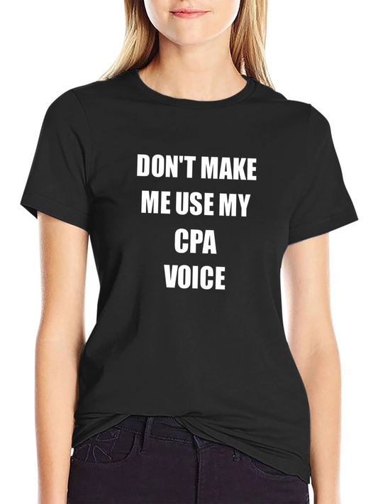 Funny CPA Voice T-Shirt - Accountant Gift