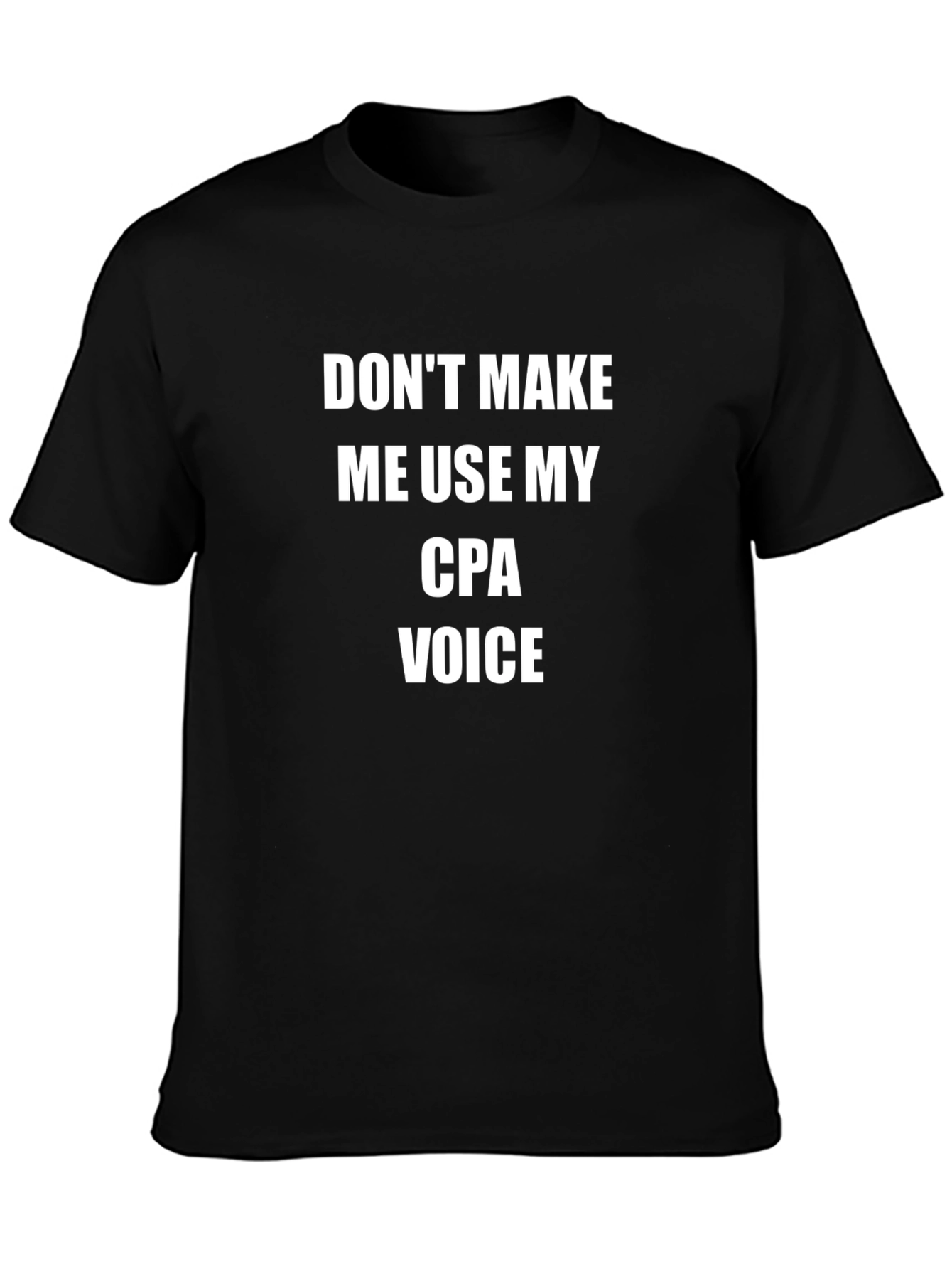 Funny CPA Voice T-Shirt - Accountant Gift