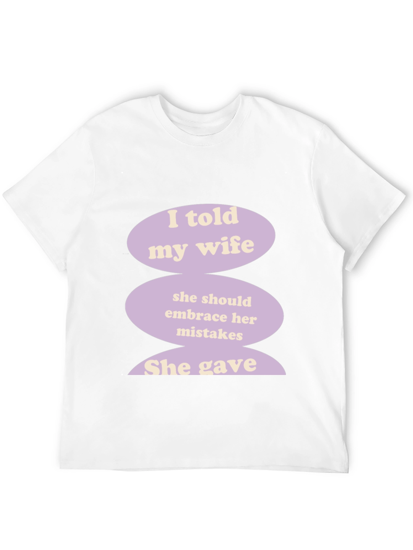 Humorous I Told My Wife Graphic T-Shirt