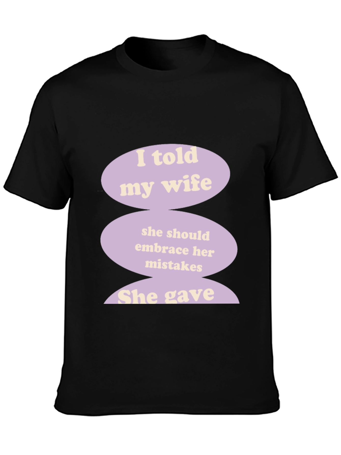 Humorous I Told My Wife Graphic T-Shirt