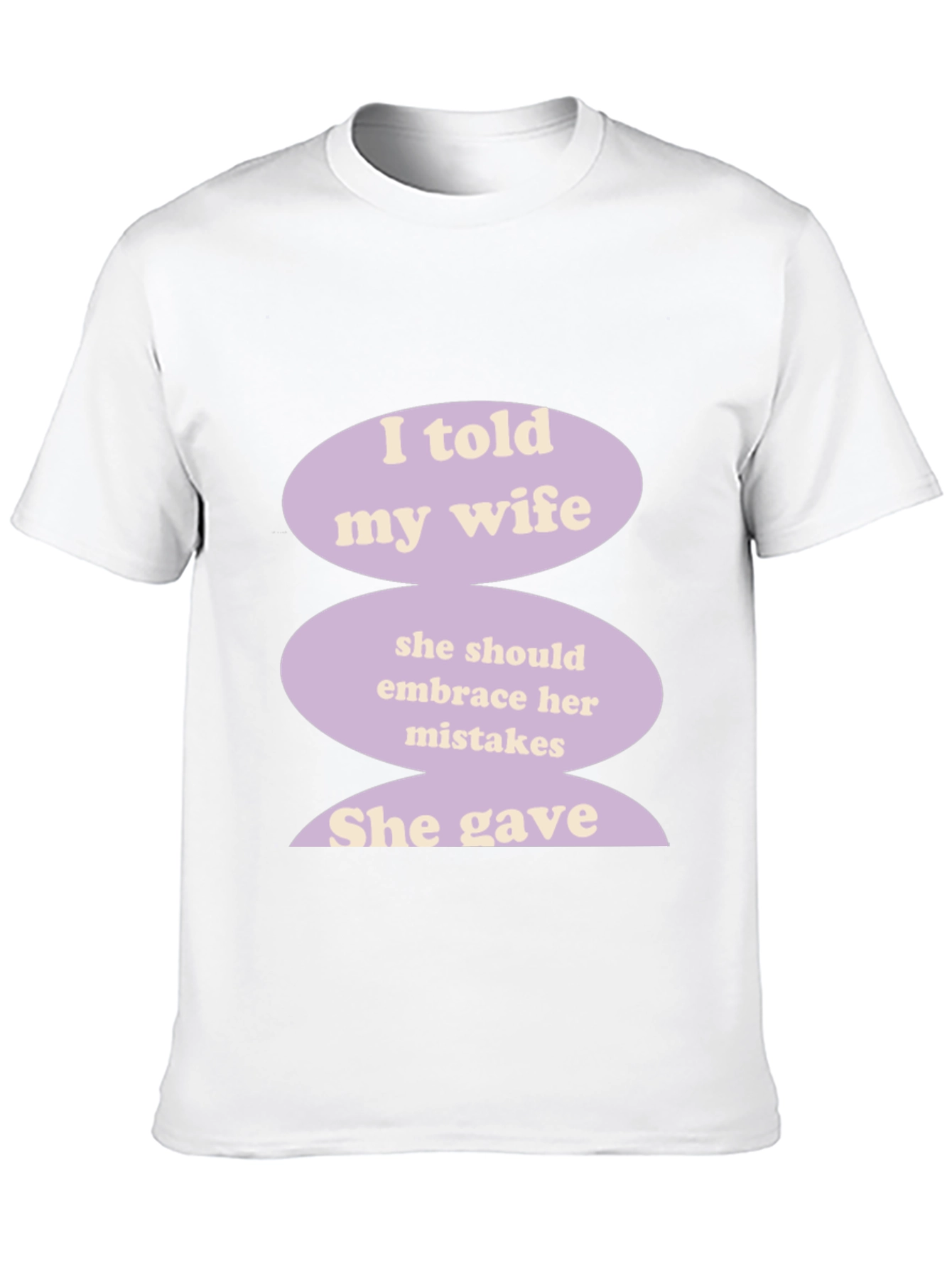 Humorous I Told My Wife Graphic T-Shirt