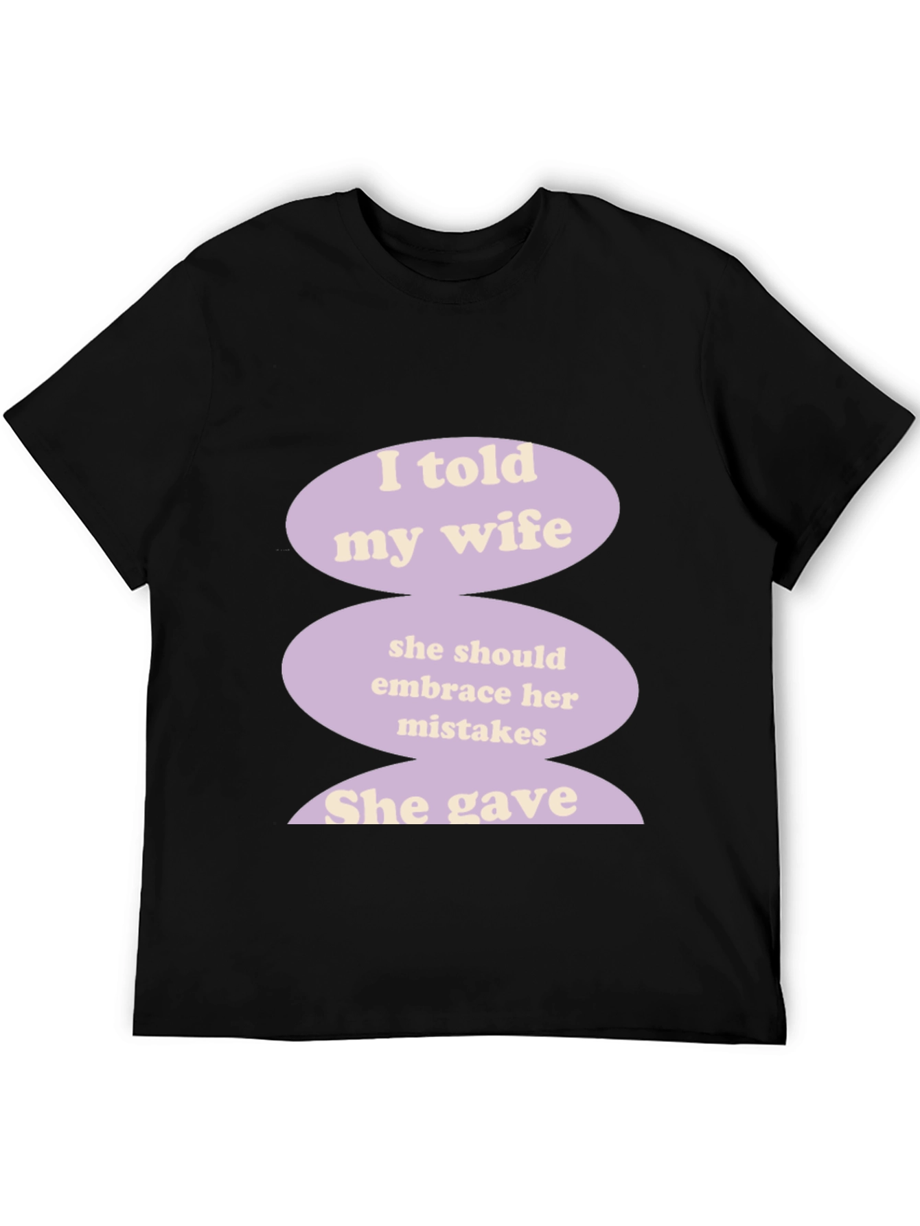 Humorous I Told My Wife Graphic T-Shirt
