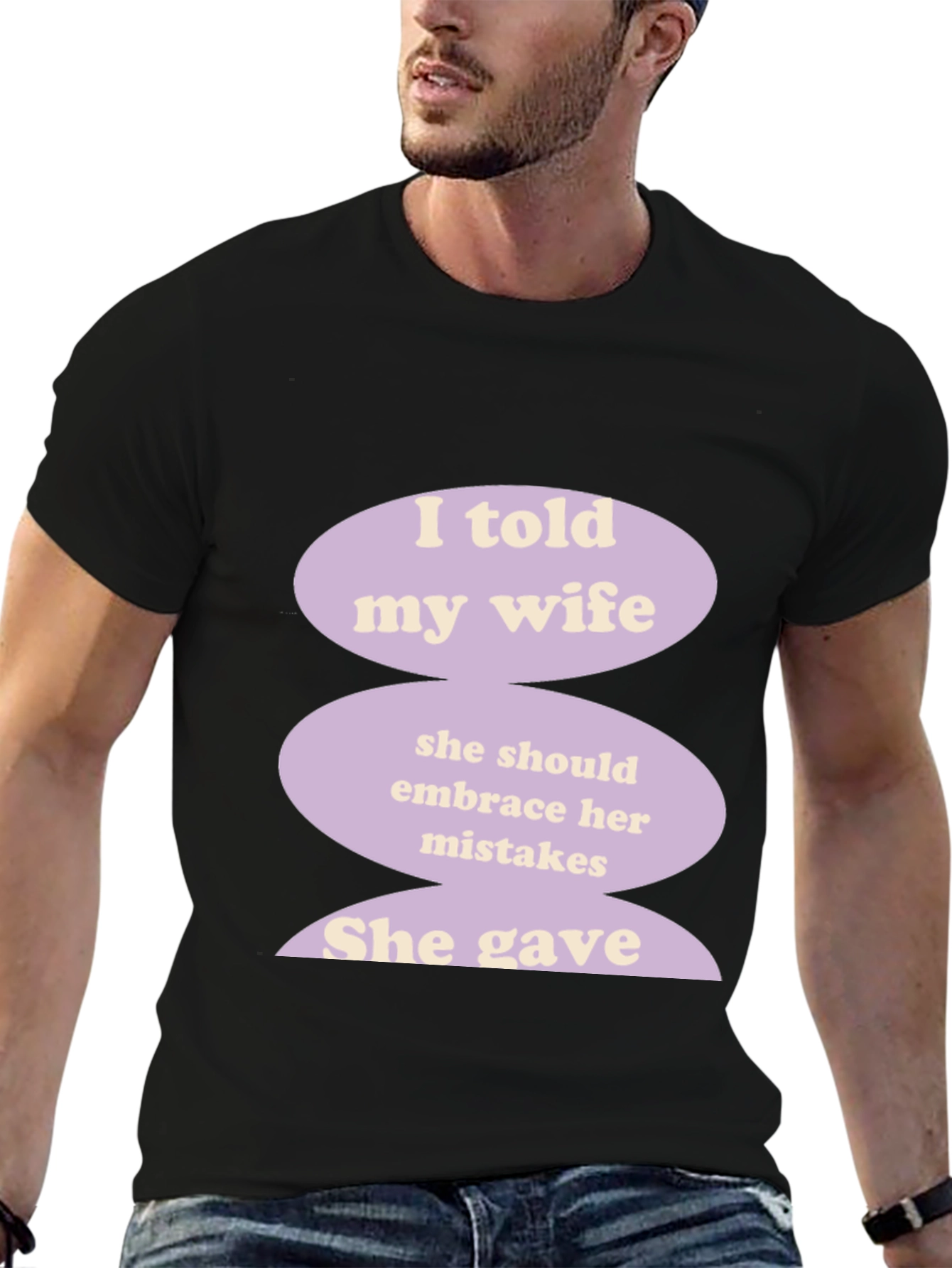 Humorous I Told My Wife Graphic T-Shirt