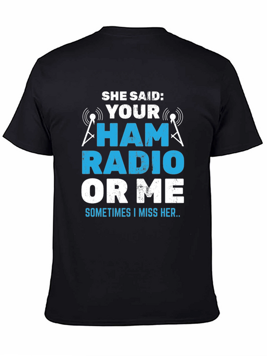 Ham Radio T-Shirt - She Said: Your Ham Radio or Me?