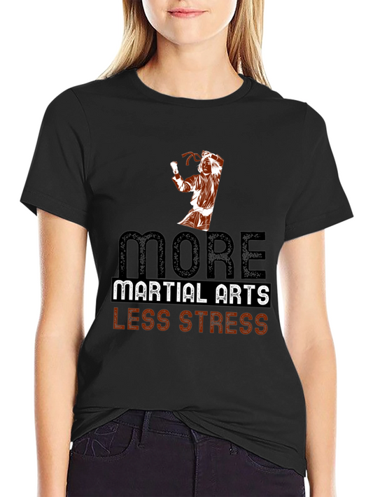 Martial Arts Less Stress Graphic T-Shirt