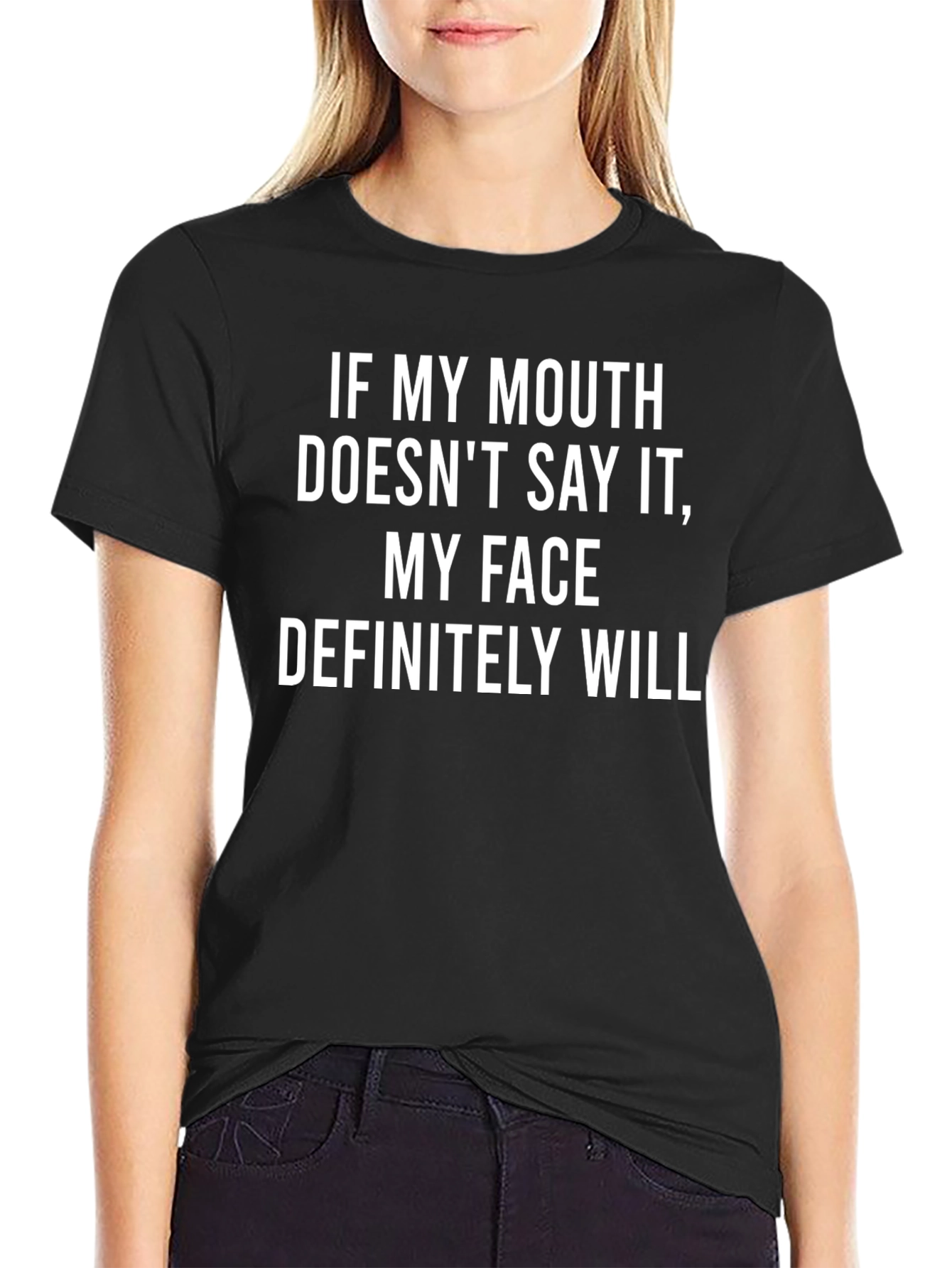 Funny Graphic Tee: My Face Will Say It
