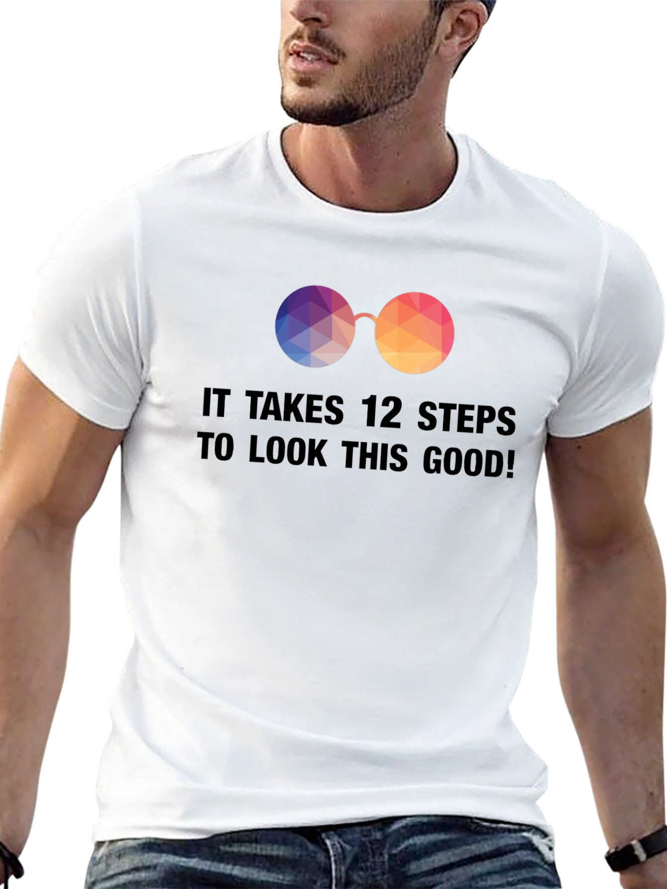 12 Steps to Look This Good! Novelty Graphic T-Shirt