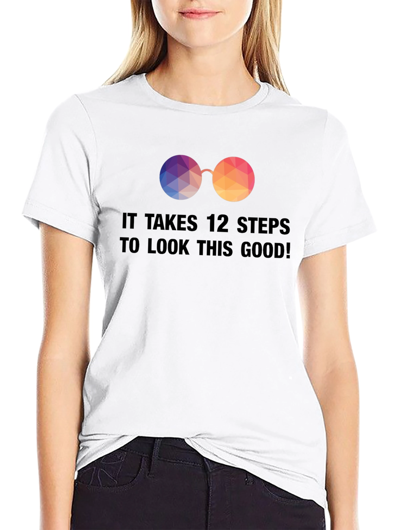 12 Steps to Look This Good! Novelty Graphic T-Shirt
