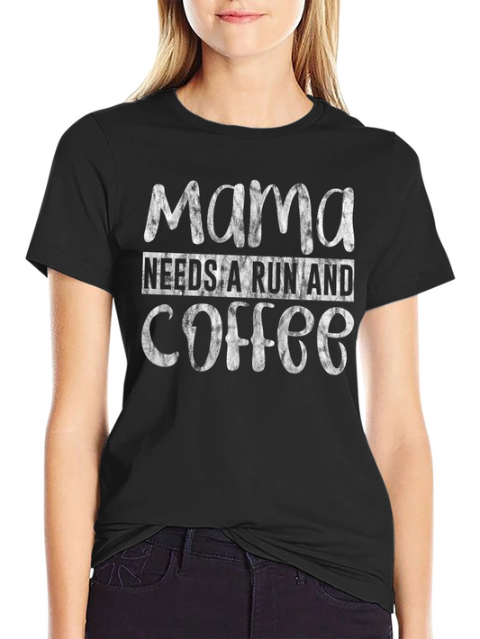 Mama Needs Run and Coffee T-Shirt