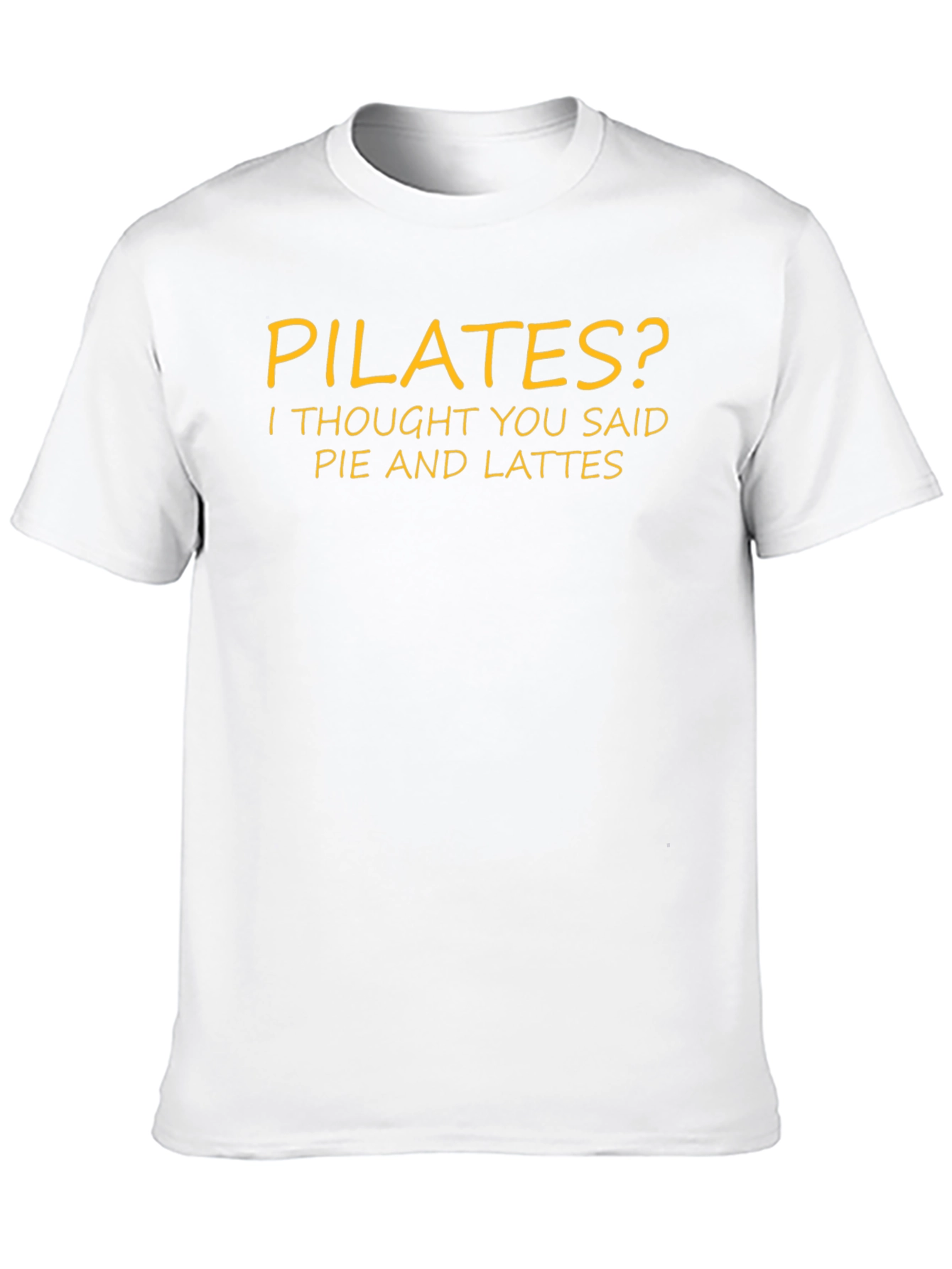 Pilates? Pie and Lattes Funny Graphic Tee