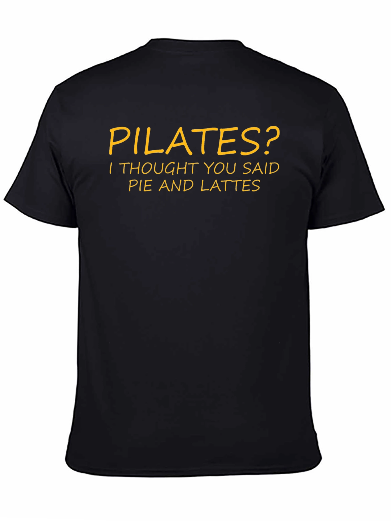 Pilates? Pie and Lattes Funny Graphic Tee