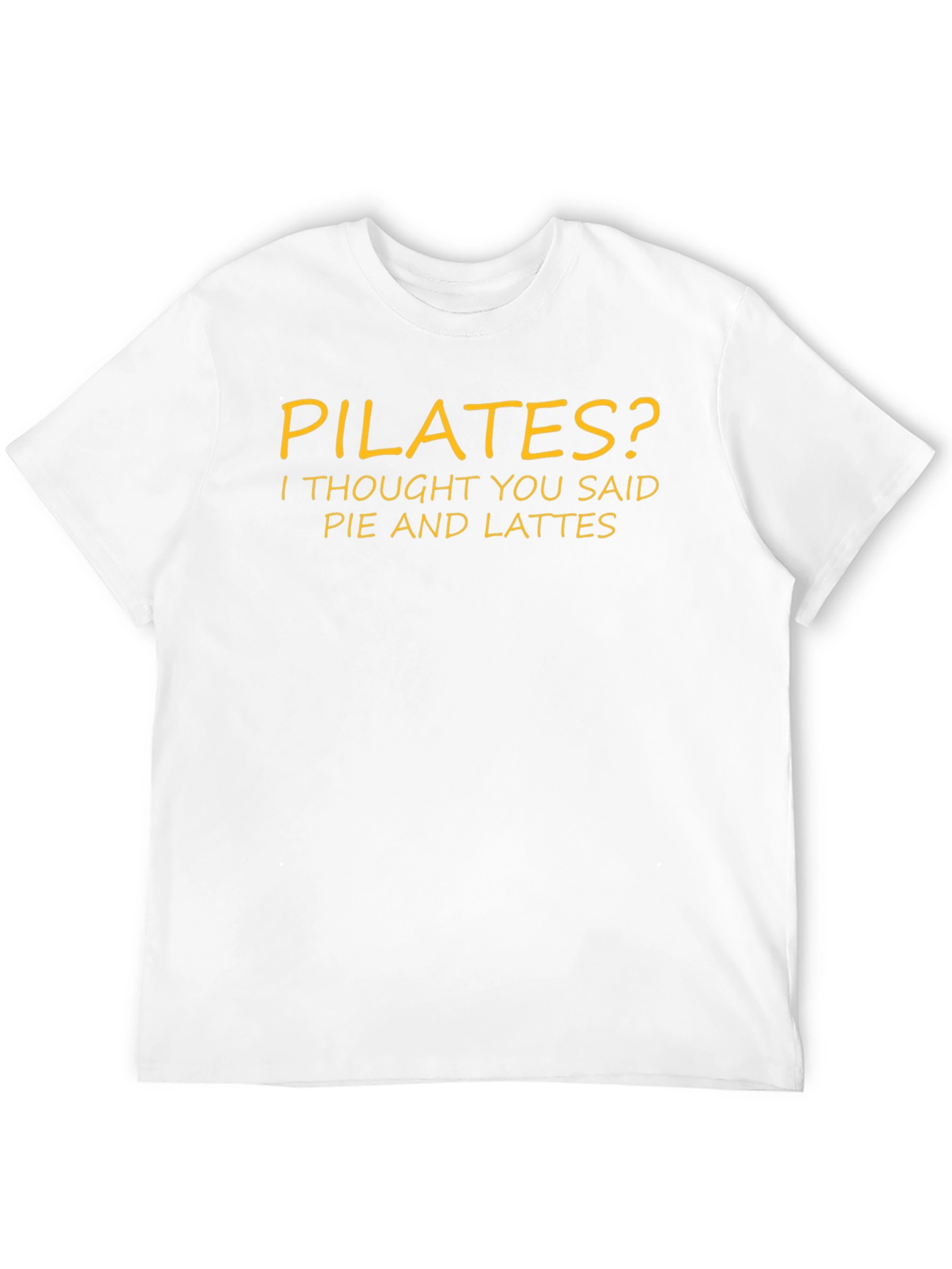 Pilates? Pie and Lattes Funny Graphic Tee