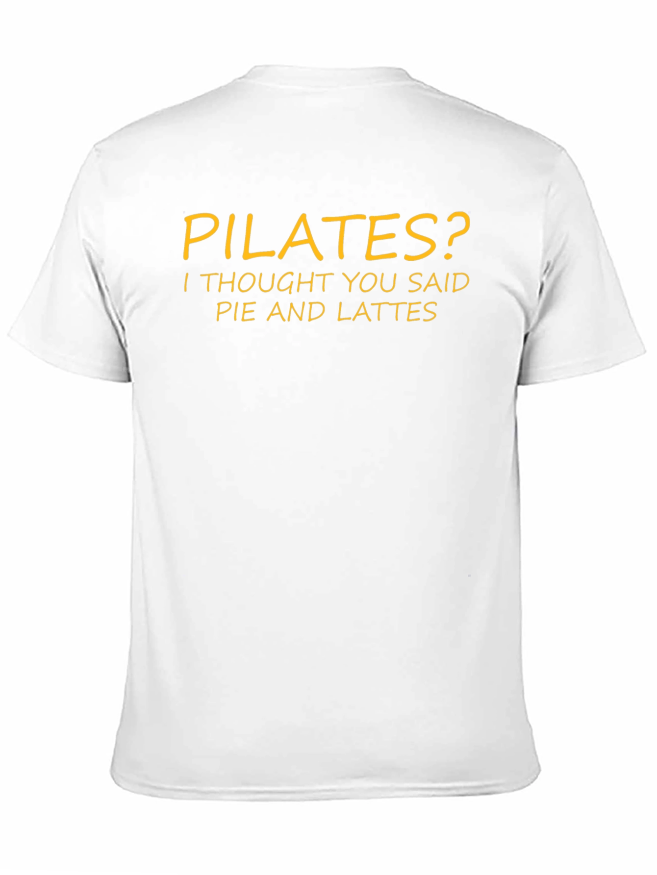 Pilates? Pie and Lattes Funny Graphic Tee