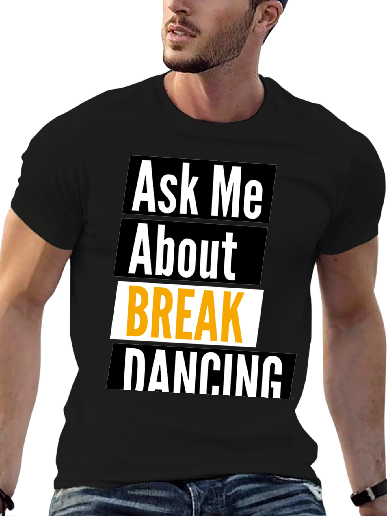 Ask Me About Break Dancing Black T-Shirt