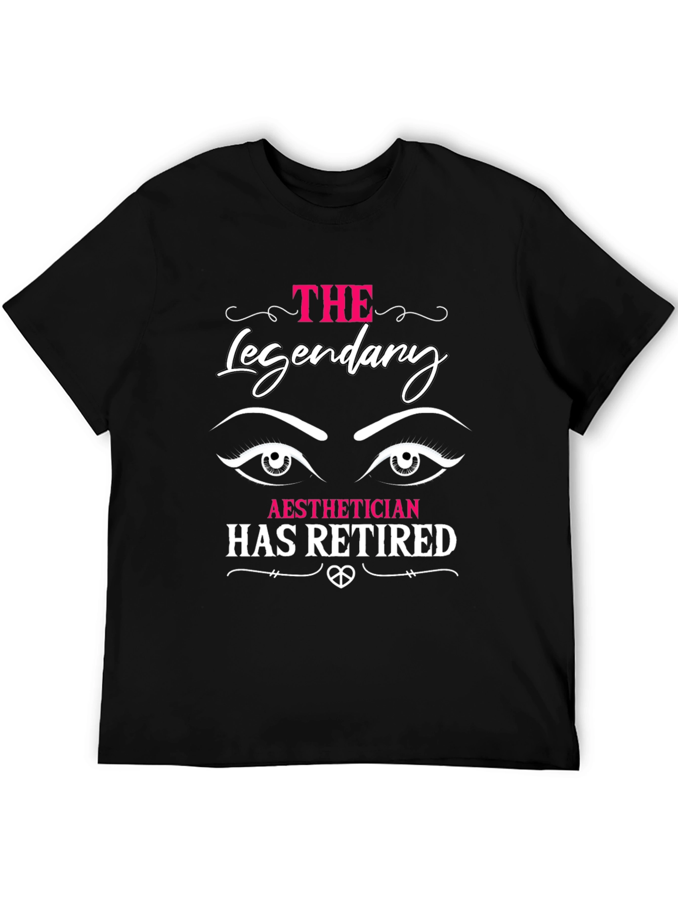 Legendary Aesthetician Retired T-Shirt