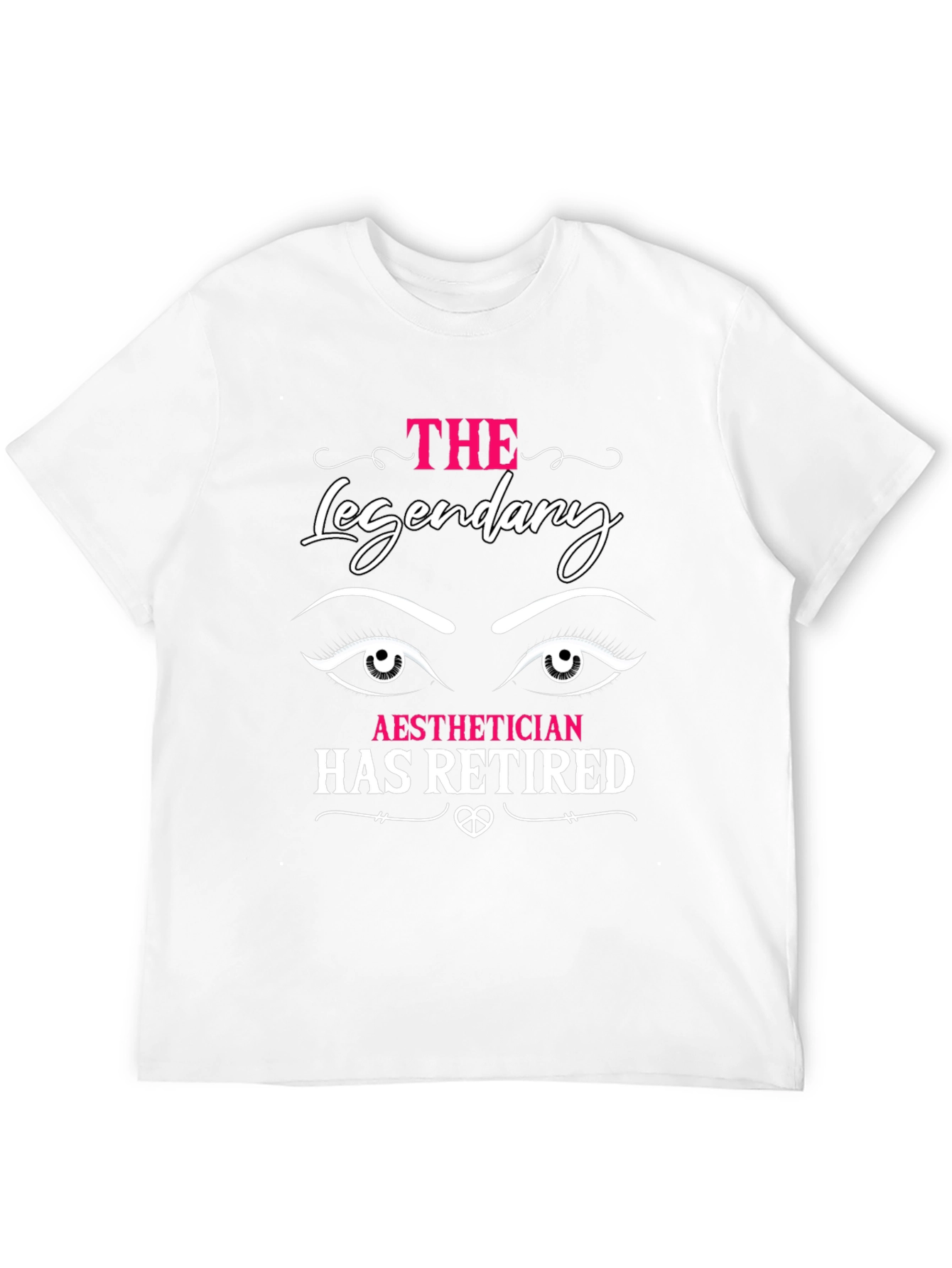 Legendary Aesthetician Retired T-Shirt