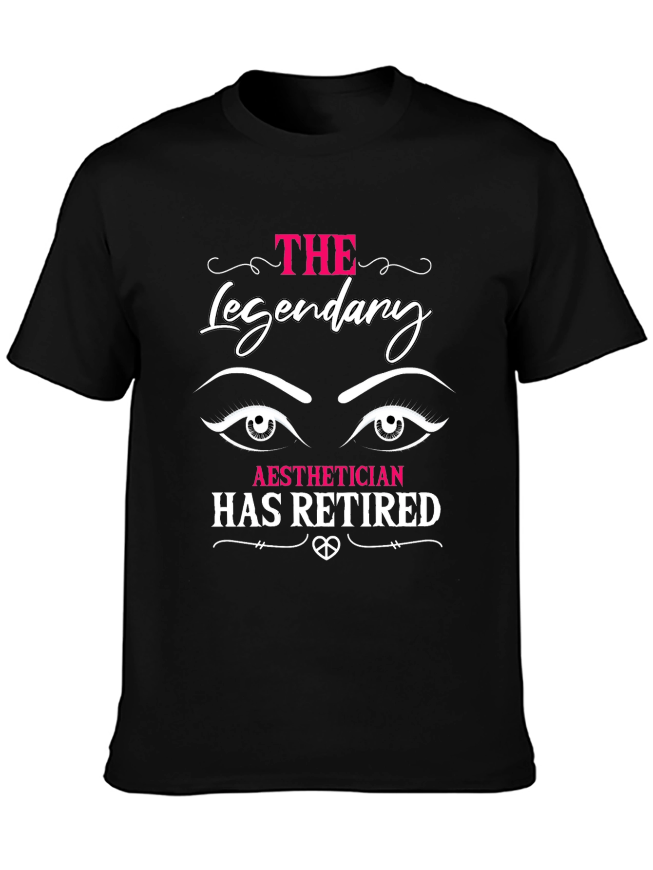 Legendary Aesthetician Retired T-Shirt