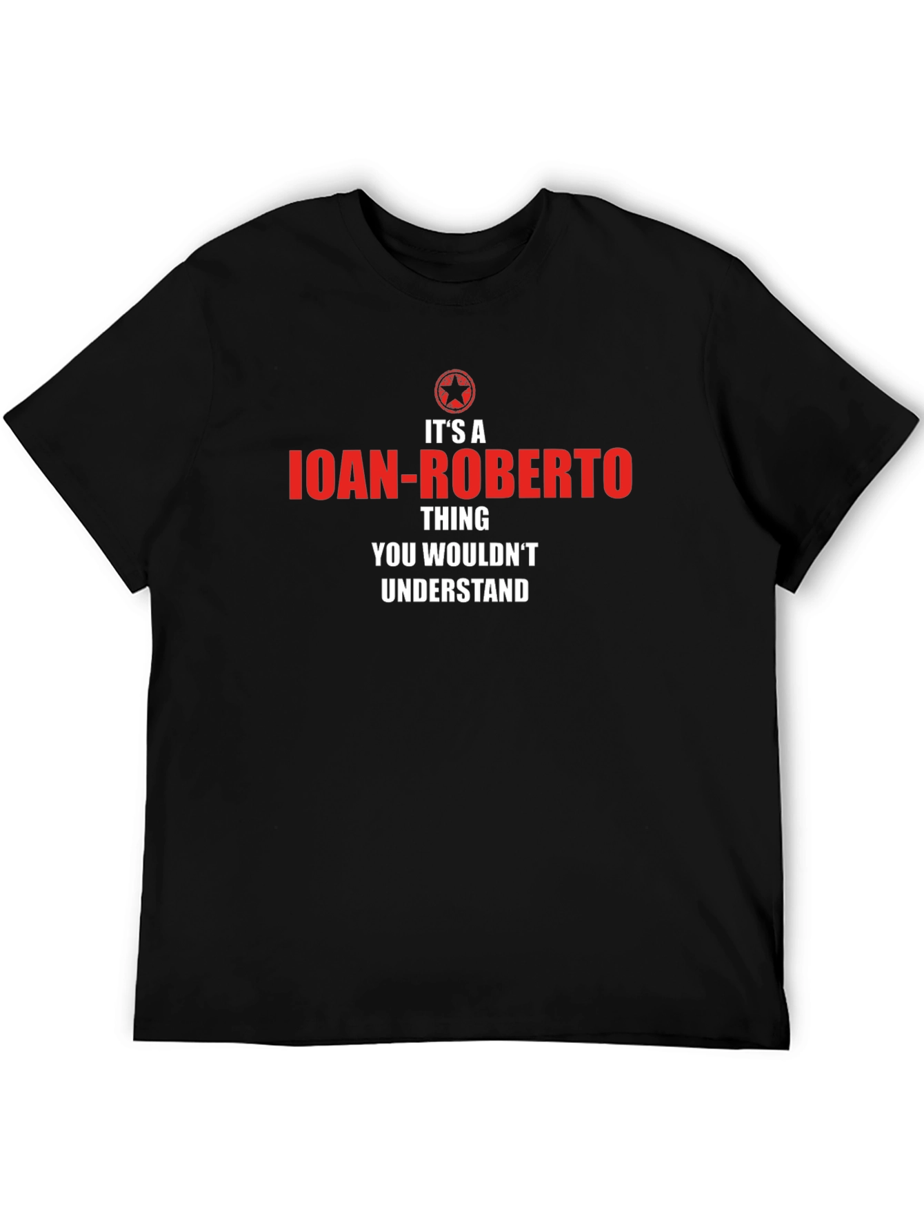 Its a Ioan-Roberto Thing T-Shirt
