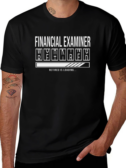 Financial Examiner Retirement Loading Graphic T-Shirt