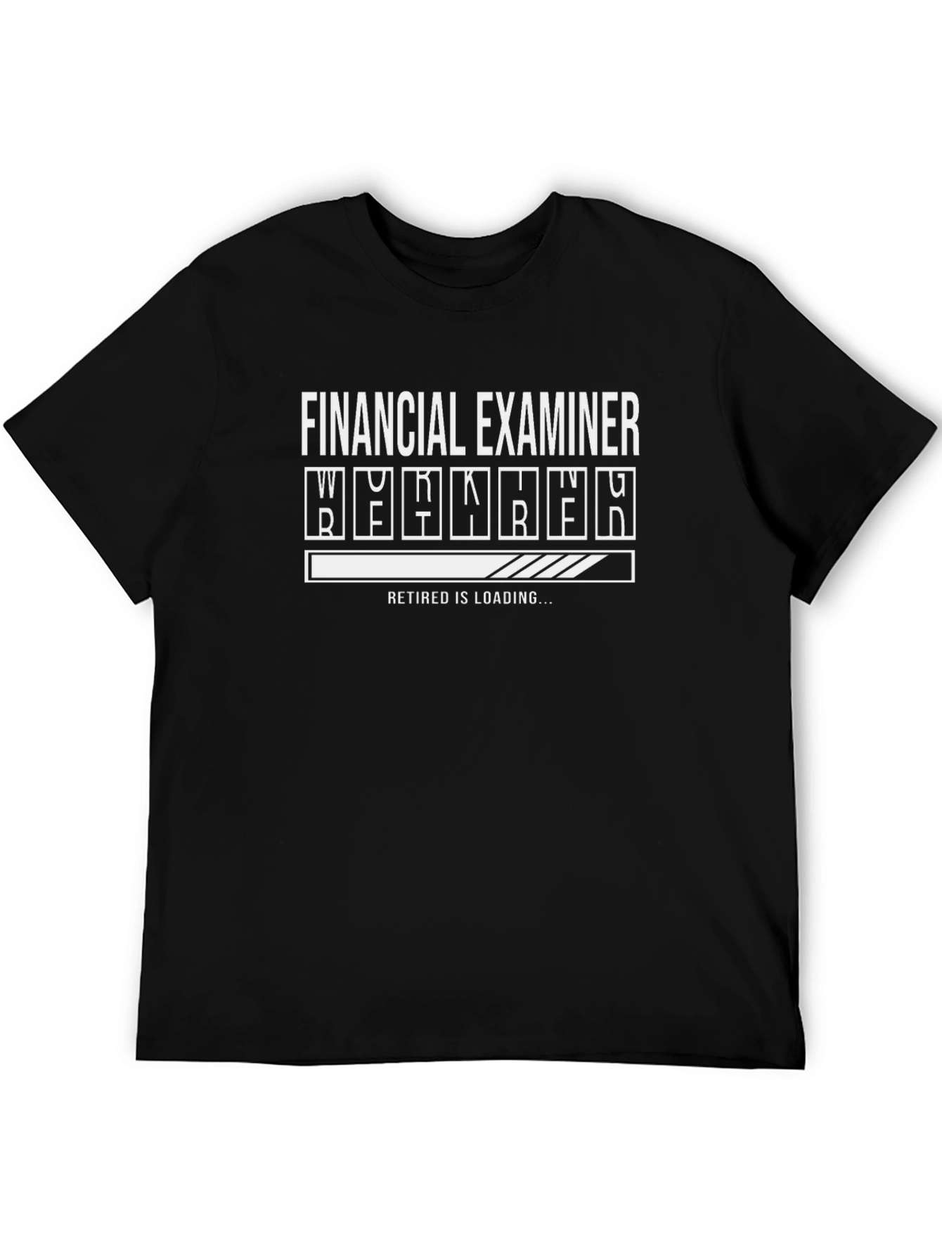 Financial Examiner Retirement Loading Graphic T-Shirt