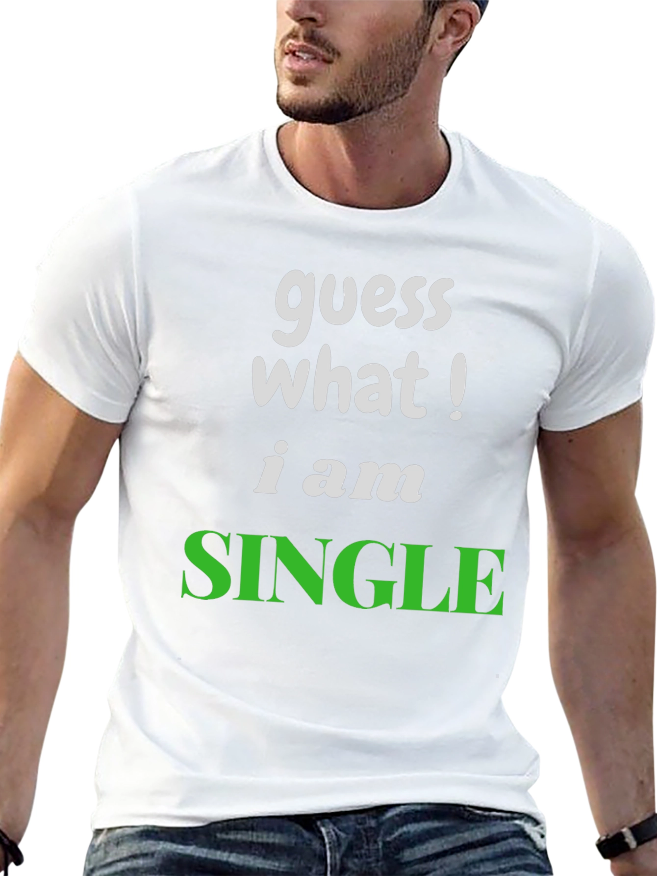 Guess What! Im Single T-Shirt