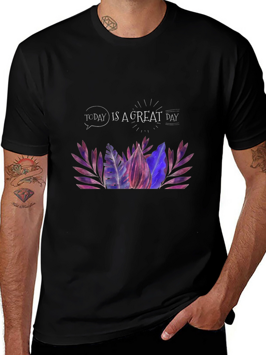 Inspirational Graphic Tee - Today Is A Great Day