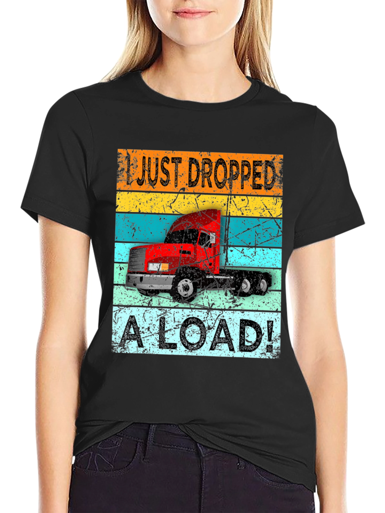 I Just Dropped a Load Trucker T-Shirt