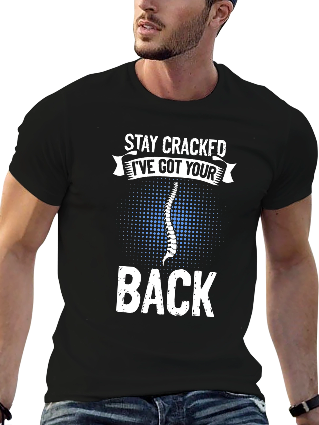 Stay Cracked Ive Got Your Back T-Shirt