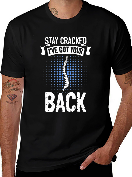 Stay Cracked Ive Got Your Back T-Shirt