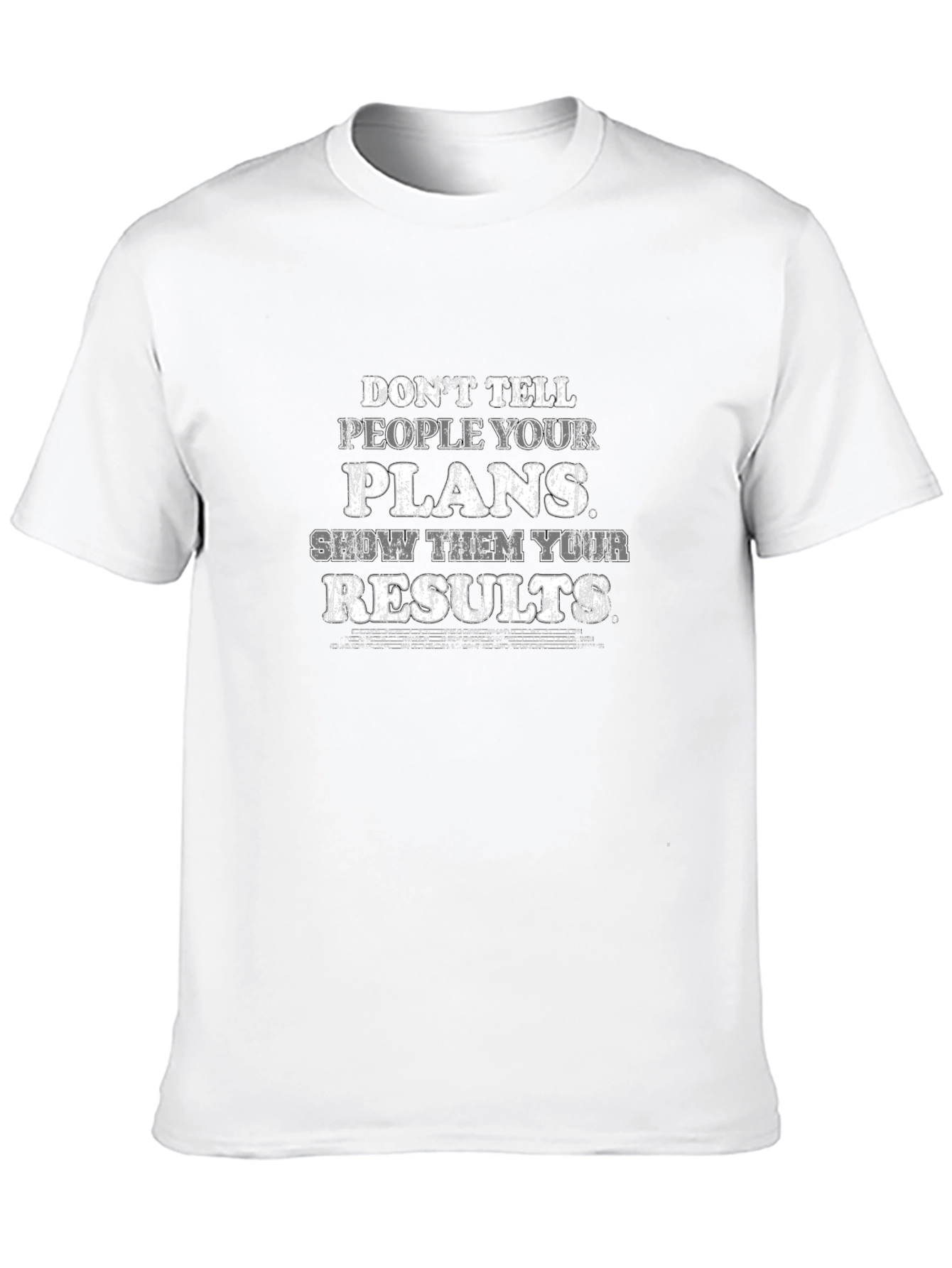 Motivational Graphic Tee: Show Your Results T-Shirt