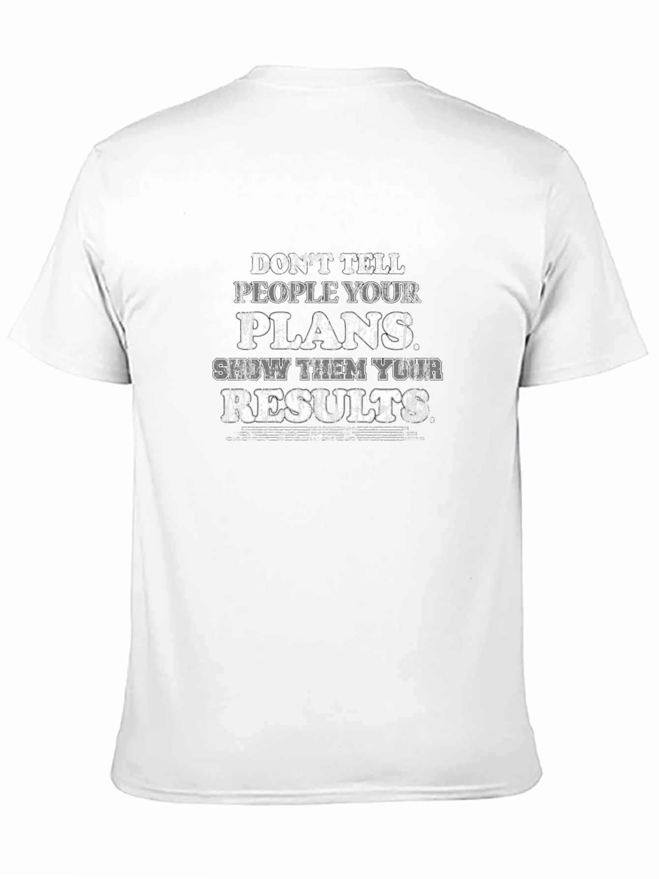 Motivational Graphic Tee: Show Your Results T-Shirt