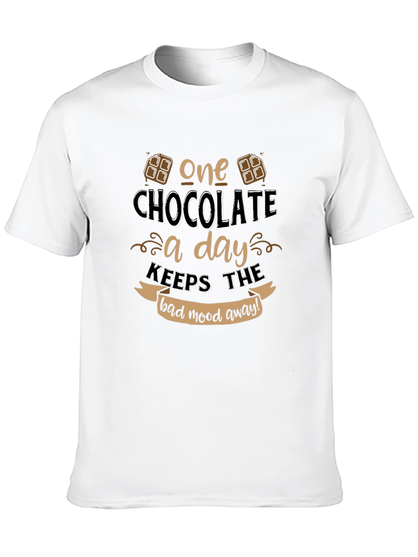 Chocolate a Day Keeps the Bad Mood Away T-Shirt
