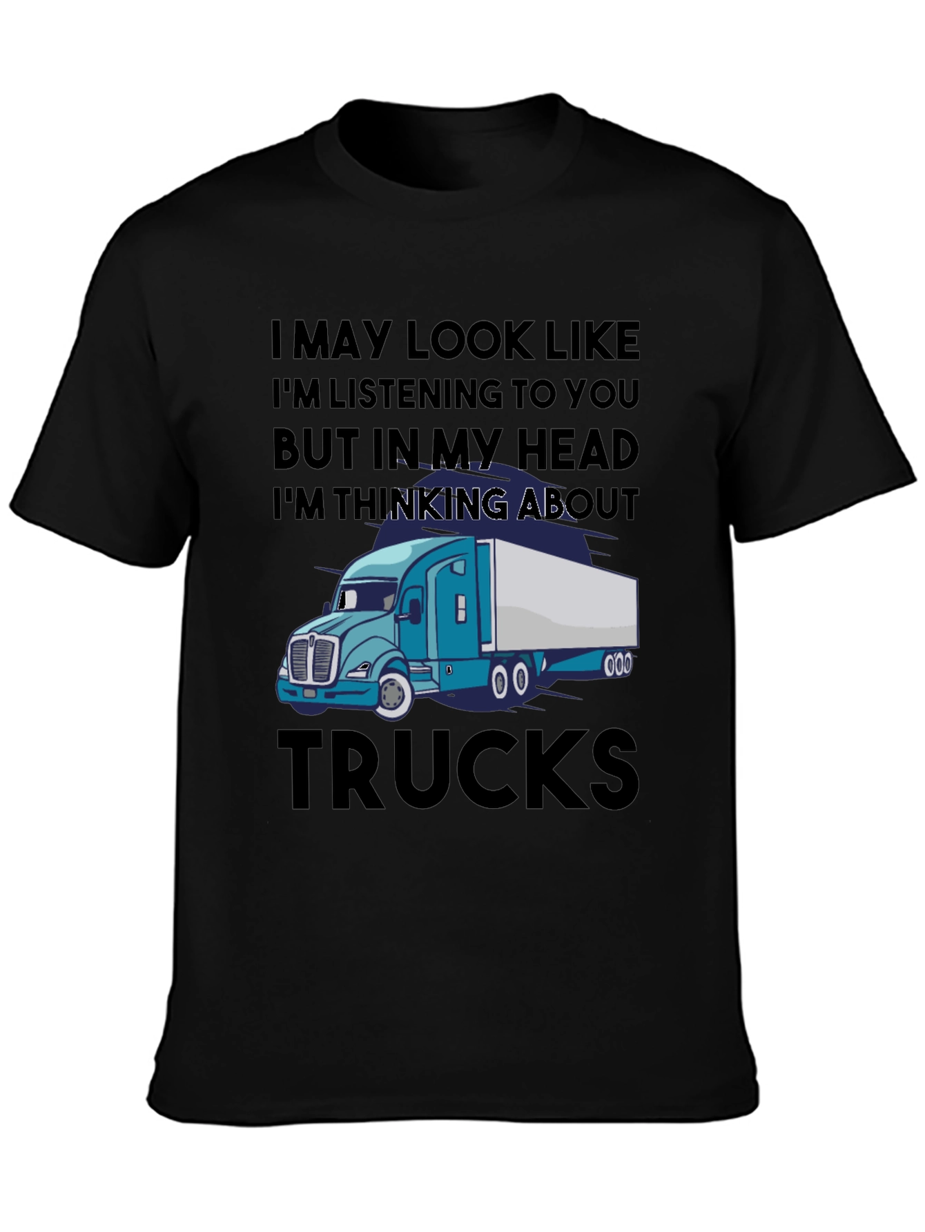 Trucks T-Shirt - Funny Trucker Gift
