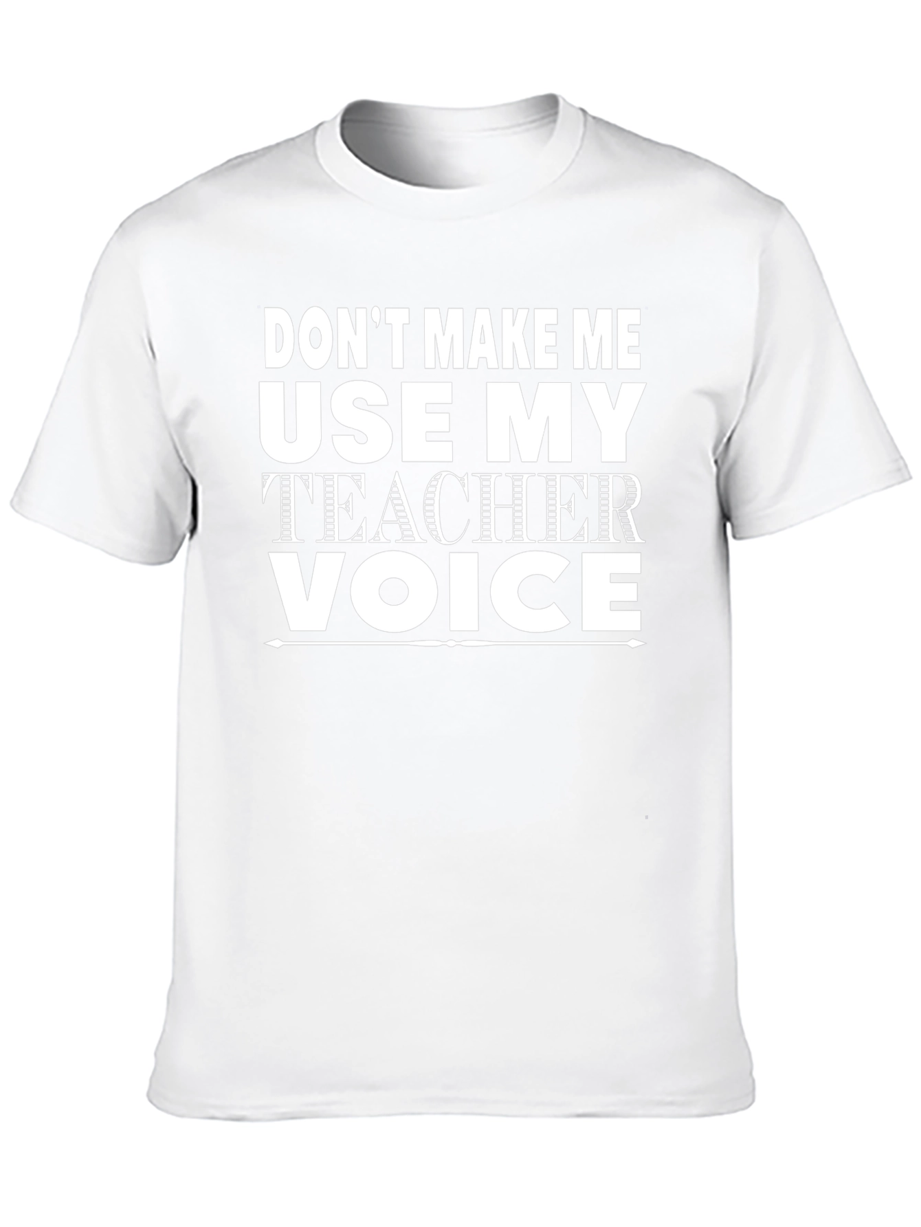 Teacher Voice T-Shirt