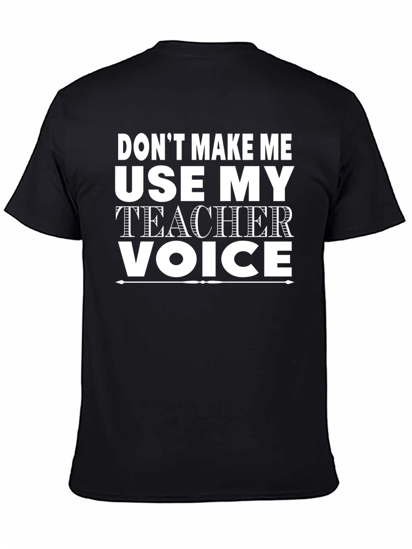 Teacher Voice T-Shirt