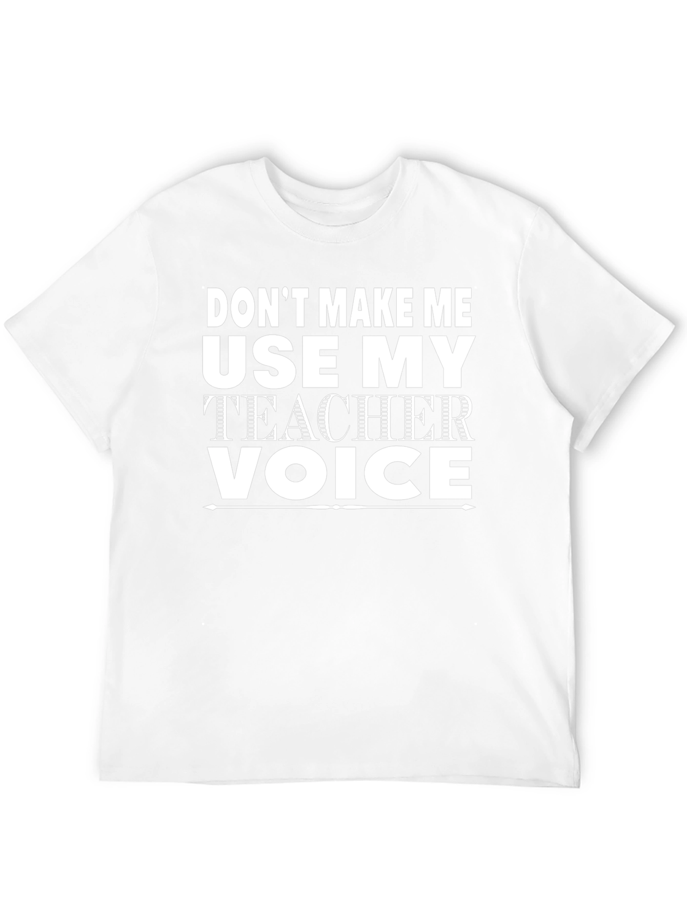 Teacher Voice T-Shirt