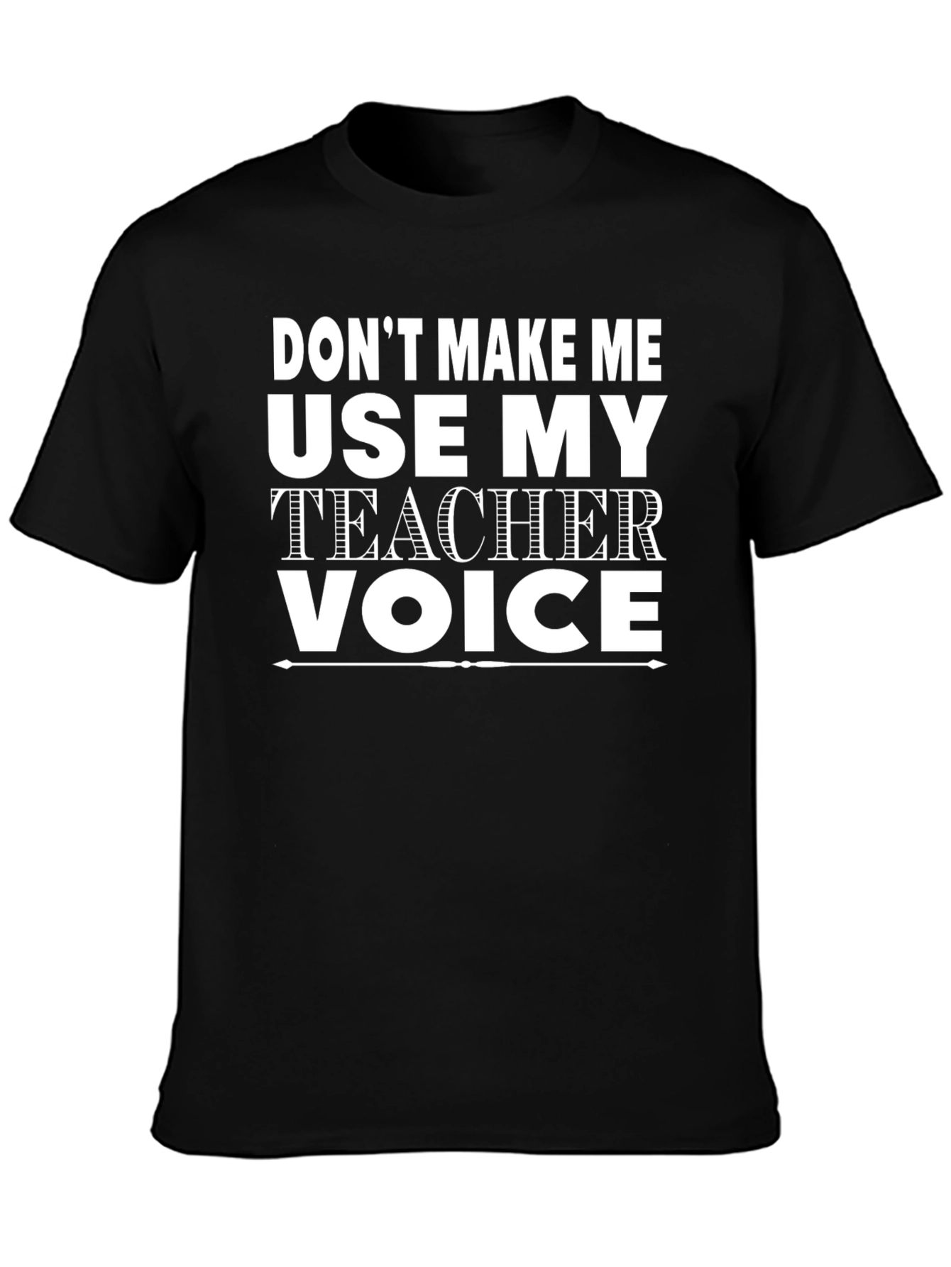 Teacher Voice T-Shirt