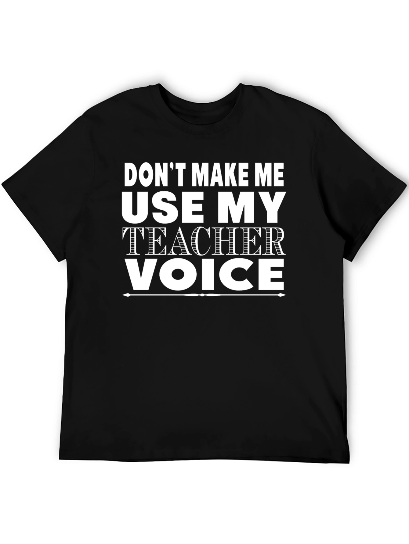 Teacher Voice T-Shirt