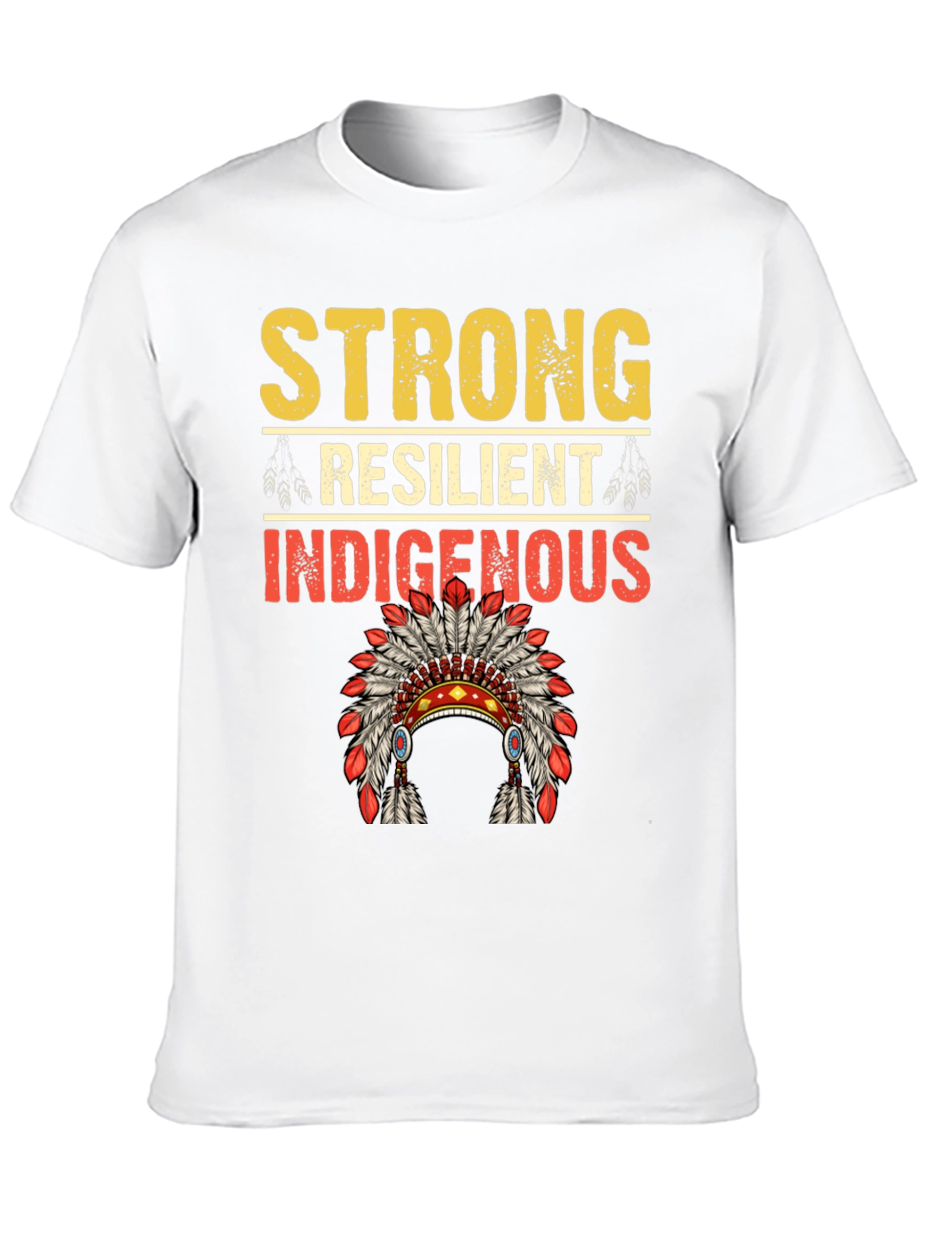 Strong Resilient Indigenous T-Shirt