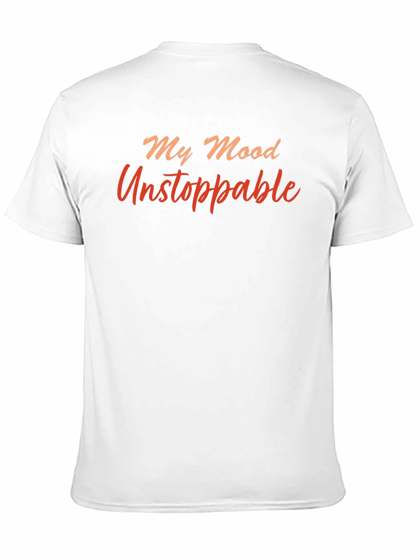 My Mood Unstoppable T-Shirt