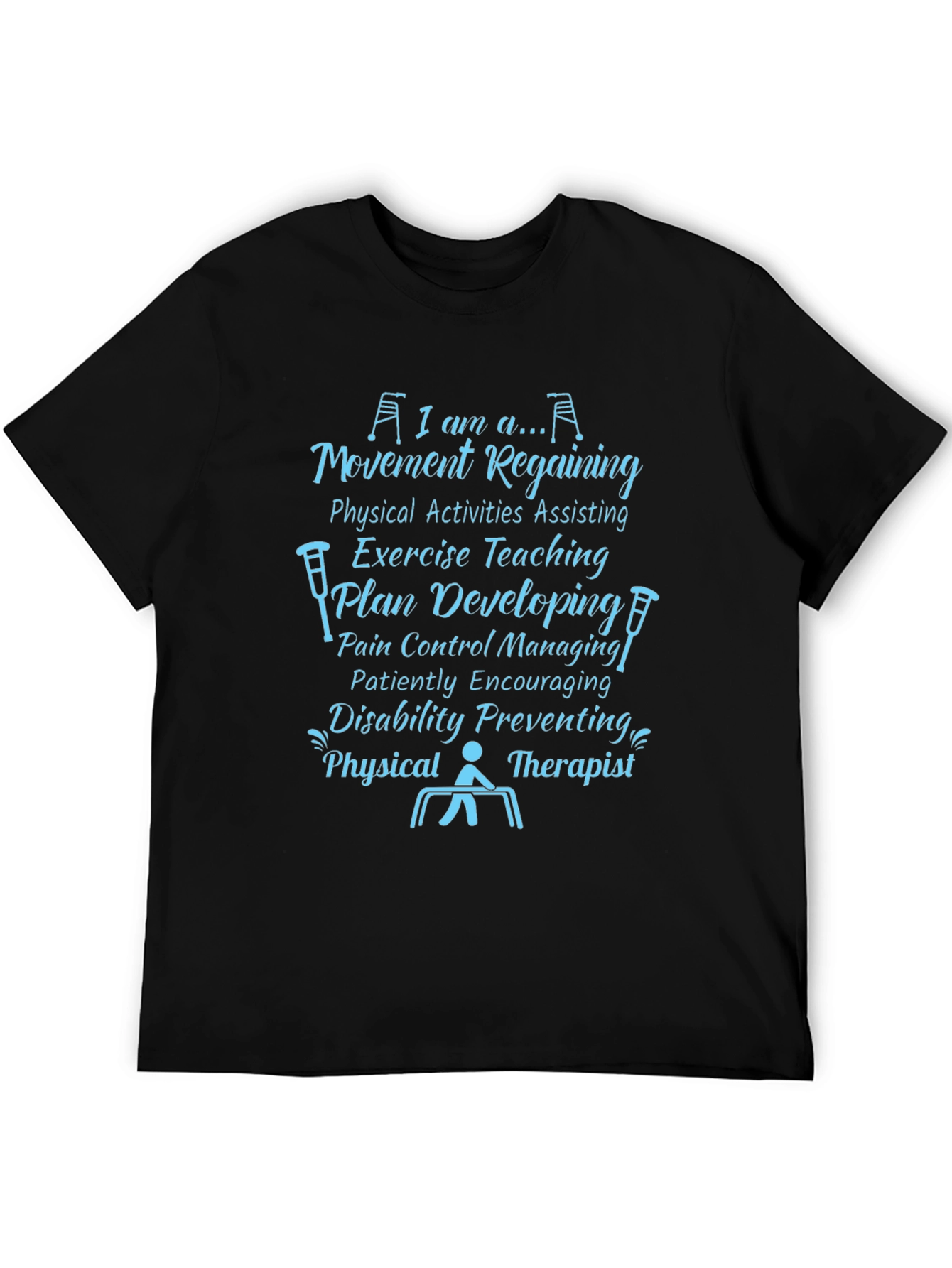 Physical Therapist T-Shirt - Movement Regaining