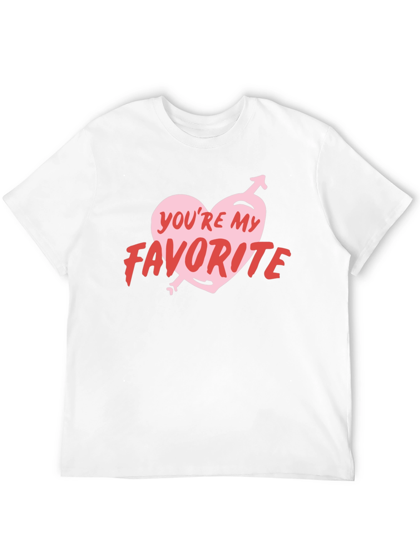 Youre My Favorite Graphic Tee