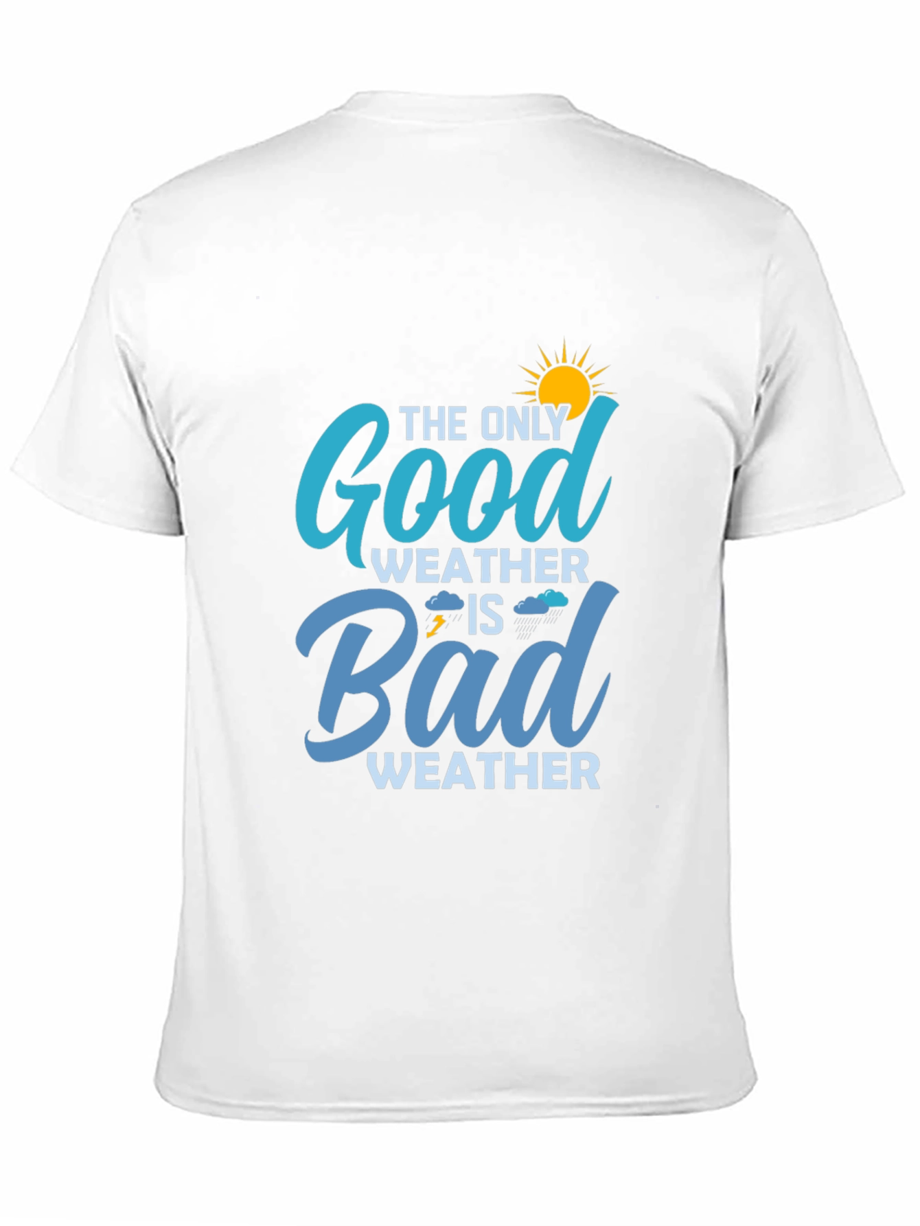 The Only Good Weather is Bad Weather Tee